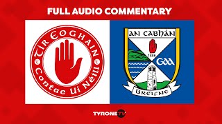 Tyrone v Cavan | LIVE Audio Commentary | All-Ireland Senior Championship