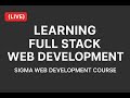 LIVE Learning Full Stack Web Development Day 2 Session 1 Sigma Web Development Course