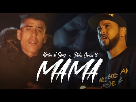 Karim El Gang X Didine Canon 16 - Mama (Official Music Video)