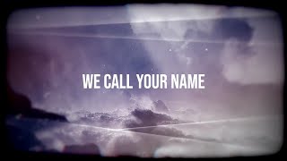 We Call Your Name