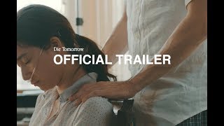 DIE TOMORROW (OFFCIAL TRAILER)