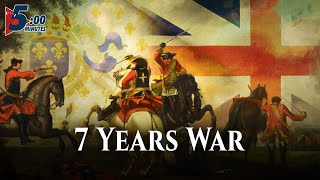 The 7 Years War, or the First Global War In History, in 5 Minutes!