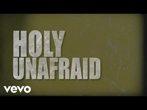 Thumbnail for Holy Unafraid video
