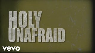 Tim Timmons - Holy Unafraid (Official Lyric Video)