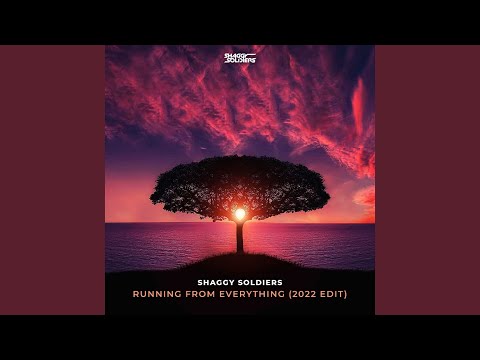 Running From Everything (2022 Edit)