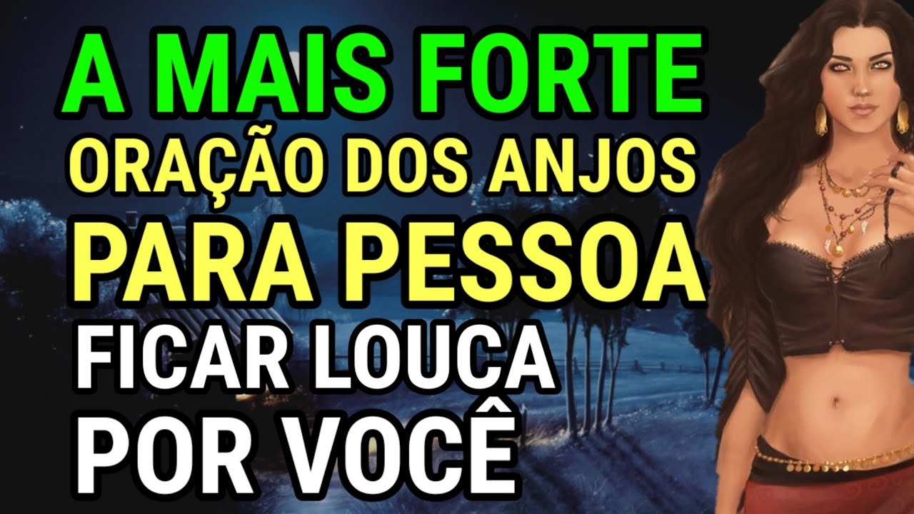 ORAÇÃO MUITO PODEROSA PARA PESSOA FICAR LOUCA POR VOCÊ