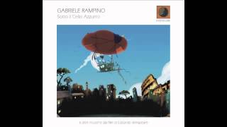 Sotto il Celio Azzurro - Gabriele Rampino (Dodicilune Records)