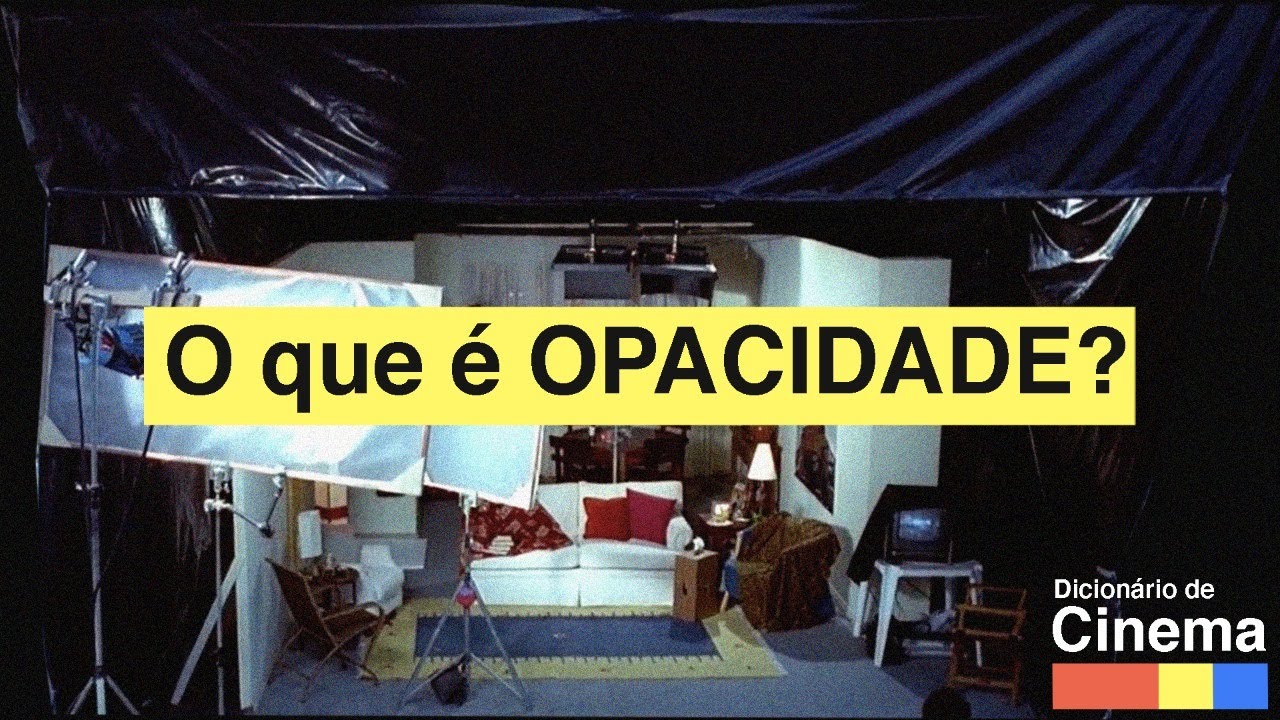 O que é OPACIDADE? | Dicionário de Cinema #06