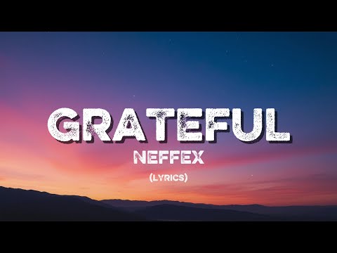 NEFFEX - Grateful (Lyrics Video) 💪 | The Most Powerful Lyrics Ever