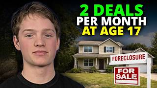 2 Deals a Month at Age 17—Why He Chose Foreclosures