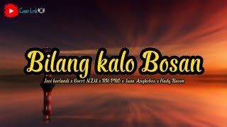 Download lagu Bilang Kalo Bosan -  MV [ Lirik ] mp3
