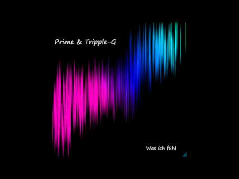 Prime & Tripple-G- Was ich fühle