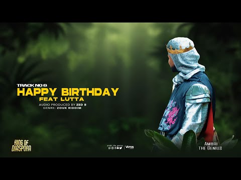 Ambri The Genius ft. Lutta - Happy Birthday ( Official Audio ) track no 6