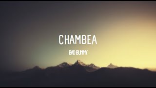 Chambea -  Bad Bunny (Letra/Lyrics)