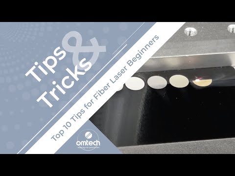 Top 10 Tips for Fiber Laser Beginners - Laser Engraver Tips & Tricks - OMTech