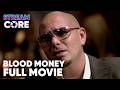 Blood Money Ft Pitbull Full Movie StreamCore
