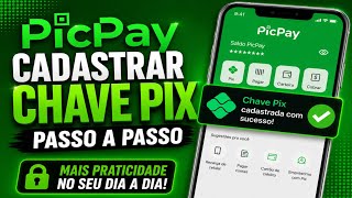 COMO CADASTRAR CHAVE PIX NO PICPAY! CRIAR UMA CHAVE PIX NO APP PICPAY 2026