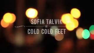 Sofia Talvik - Cold Cold Feet