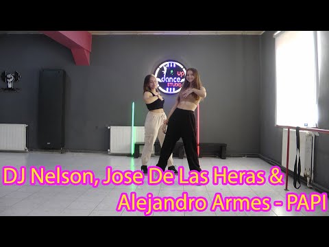 DJ Nelson, Jose De Las Heras & Alejandro Armes - PAPI  dance / hiphop choreography