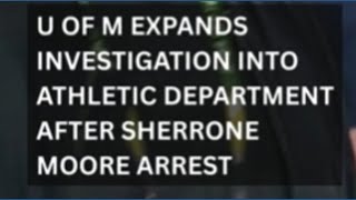 U of M expands investigation as former coach faces assault allegations