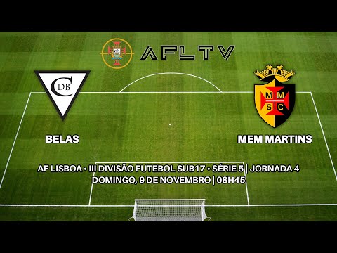 Belas x Mem Martins - AF Lisboa • III Divisão Futebol Sub17 • Série 5 | Jornada 4