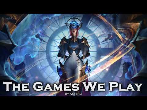 EPIC POP | ''The Games We Play'' by Astyria