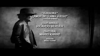 KARAOKE &quot;AMOR SE LLAMA EL JUEGO&quot; (J.Sabina)