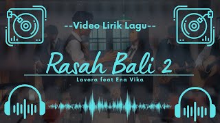 Download lagu 🔴 Video Lirik Lagu - Rasah Bali 2 - Lavora feat Ena Vika mp3 Download lagu 🔴 Video Lirik Lagu - Rasah Bali 2 - Lavora feat Ena Vika mp3
