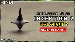 Inception 2 Release Date | Comicnity Hindi