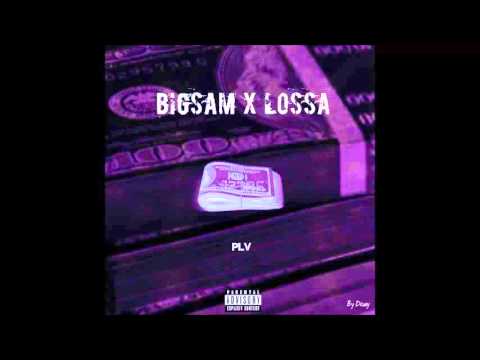 Bigsam feat Lossa #PLV