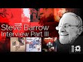 Steve Barrow Interview Part 3: The Story of Blood & Fire