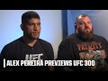 Alex Pereira describes the respect he holds for Jamahal Hill ahead of UFC 300 | ESPN MMA