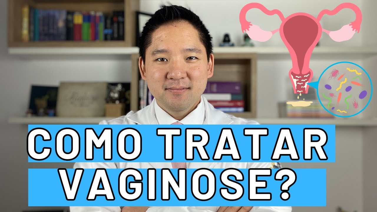 COMO TRATAR A VAGINOSE BACTERIANA, UMA DAS CAUSAS DE CORRIMENTO VAGINAL