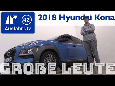 2018 Hyundai Kona für große Personen? Ausfahrt.tv hilft.