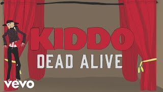 Musik-Video-Miniaturansicht zu Dead Alive Songtext von KIDDO