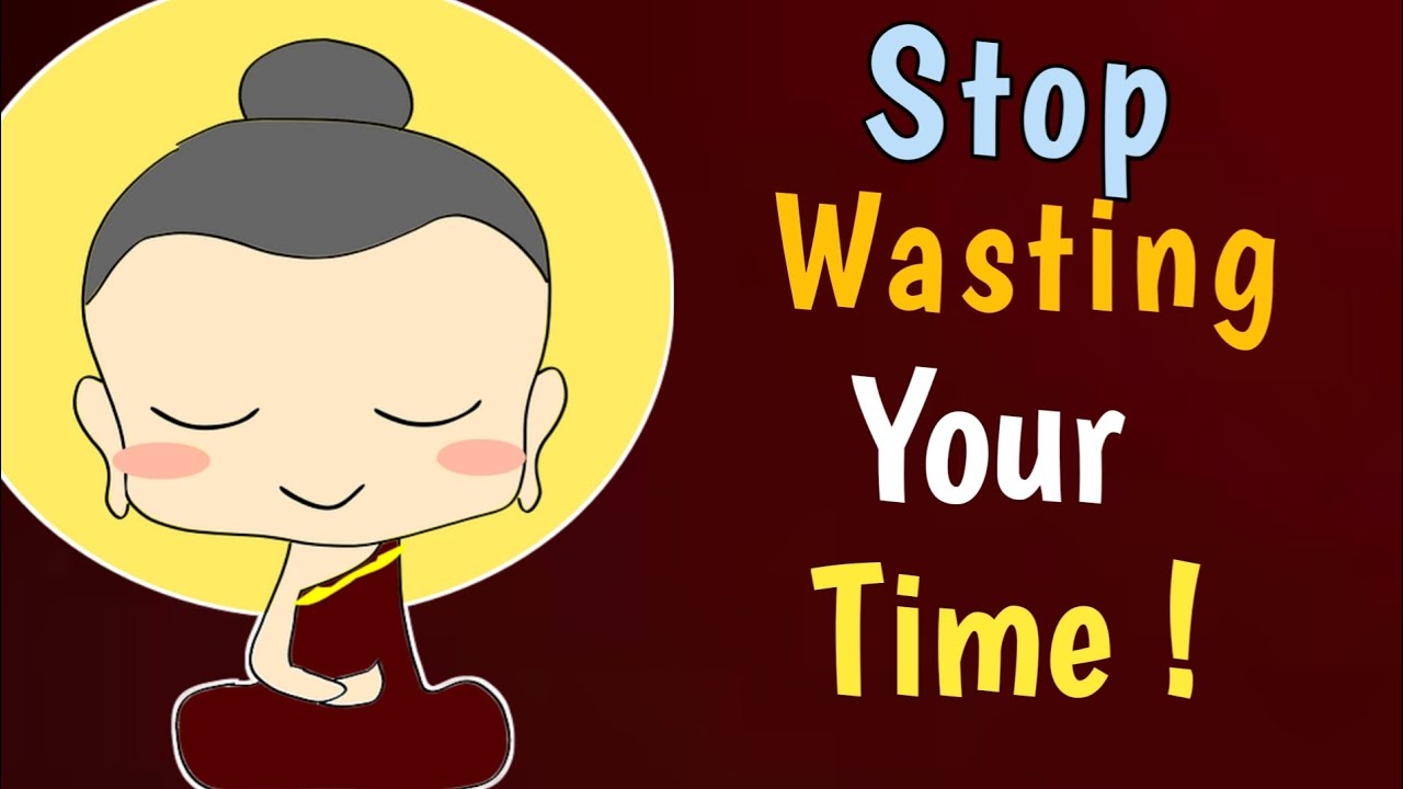 Stop Wasting Your Time | Don't Waste Time | Gautam Buddha Quotes