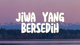 Download lagu Jiwa Yang Bersedih - Ghea Indrawari (Lirik) mp3