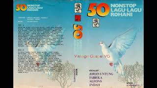 Download lagu Full Album: 50 NONSTOP LAGU2 ROHANI - Johan Untung Fabiola Alfons Indah - Musik: Is Haryanto  (1987) mp3