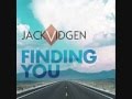 JACK VIDGEN FINDING YOU AUDIO "new look ...