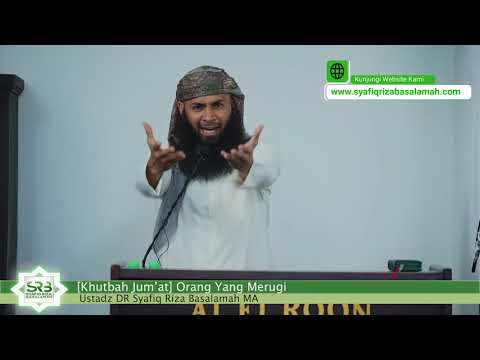 [ Khutbah Jum'at ] Orang Yang Merugi - Ustadz DR Syafiq Riza Basalamah MA