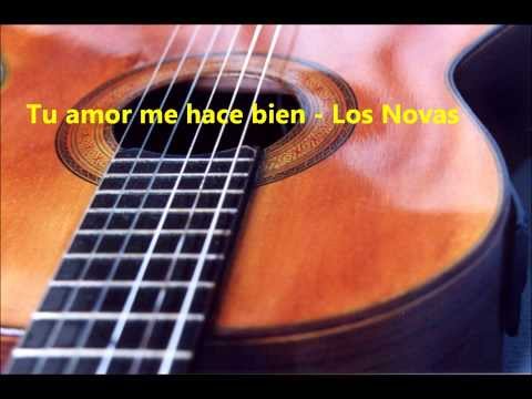 Los Novas - Tu amor me hace bien