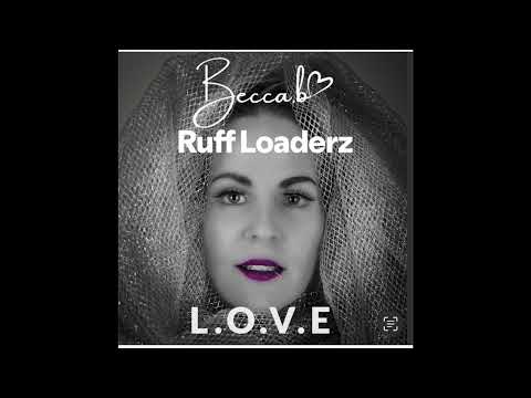 Becca B & Ruff Loaderz = L.O.V.E (Extended Mix) {2026}