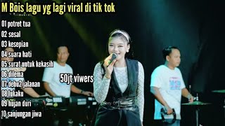 Download lagu M Bois Full album VIRAL DI TIK TOK TERBARU POTRET TUA SESAL  mp3