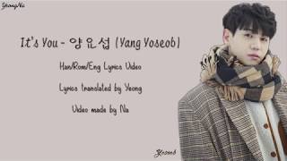 [Han/Rom/Eng] It&#39;s You - 양요섭 (Yang Yoseob) Lyrics Video