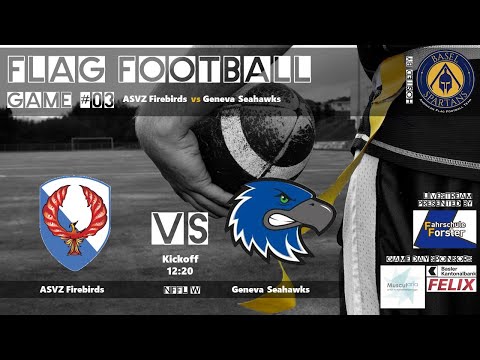 Flag Football Game Day #02 | Game #03 | ASVZ Firebirds vs Geneva Seahawks