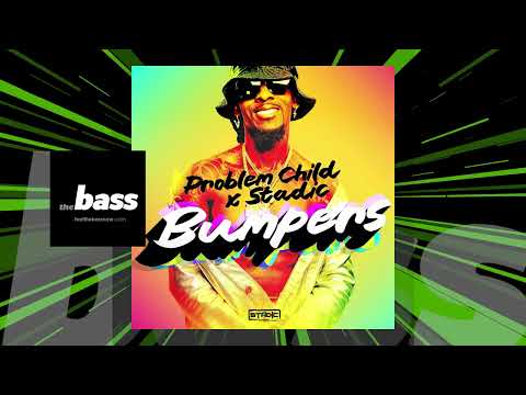 Problem Child x Stadic - Bumpers  | 2023 Music Release