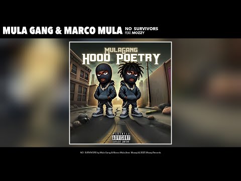 Mula Gang & Marco Mula - NO SURVIVORS (Official Audio) (feat. Mozzy)