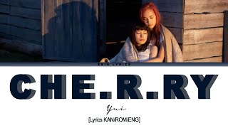 [LYRIC KAN/ROM/ENG] YUI-CHE.R.RY