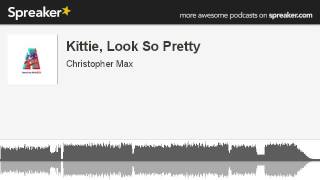 Kittie, Look So Pretty (made with Spreaker)