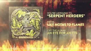 Like Moths to Flames - Serpent Herders